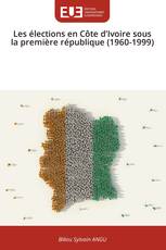 Les élections en Côte d’Ivoire sous la première république (1960-1999)