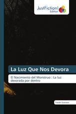 La Luz Que Nos Devora