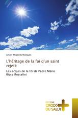 L'héritage de la foi d'un saint rejeté