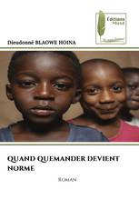 QUAND QUEMANDER DEVIENT NORME