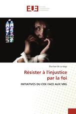 Résister à l'injustice par la foi