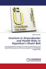 Uranium in Groundwater and Health Risks in Rajasthan’s Khetri Belt