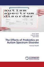 The Effects of Probiotics on Autism Spectrum Disorder