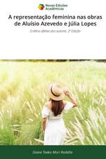 A representação feminina nas obras de Aluísio Azevedo e Júlia Lopes