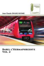 Babel l’Hermaphrodite Vol. 2