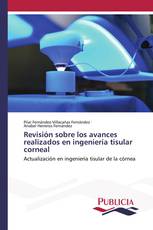 Revisión sobre los avances realizados en ingeniería tisular corneal
