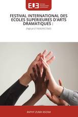 FESTIVAL INTERNATIONAL DES ECOLES SUPERIEURES D'ARTS DRAMATIQUES :