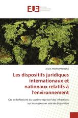 Les dispositifs juridiques internationaux et nationaux relatifs à l'environnement