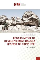 REGARD MITIGE DE DEVELOPPEMENT DANS LA RESERVE DE BIOSPHERE
