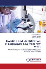 Isolation and identification of Escherichia Coli from raw meat