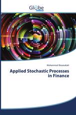 Applied Stochastic Processes in Finance