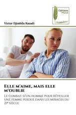 Elle m'aime, mais elle m'oublie