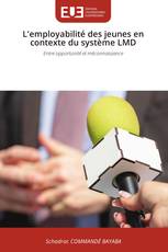 L'employabilité des jeunes en contexte du système LMD