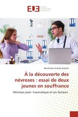 À la découverte des névroses : essai de deux jeunes en souffrance