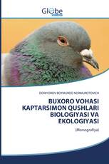 BUXORO VOHASI KAPTARSIMON QUSHLARI BIOLOGIYASI VA EKOLOGIYASI