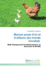 Maman poule d’ici et d’ailleurs (du monde mondial)