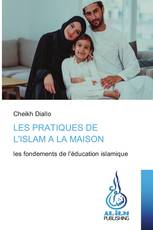LES PRATIQUES DE L'ISLAM A LA MAISON