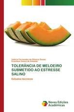 TOLERÂNCIA DE MELOEIRO SUBMETIDO AO ESTRESSE SALINO