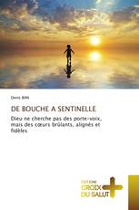 DE BOUCHE A SENTINELLE