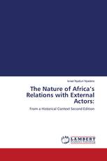 The Nature of Africa’s Relations with External Actors: