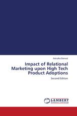 Impact of Relational Marketing upon High Tech Product Adoptions