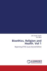 Bioethics, Religion and Health. Vol 1