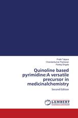 Quinoline based pyrimidine:A versatile precursor in medicinalchemistry