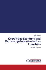 Knowledge Economy and Knowledge Intensive Indian Industries