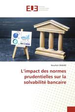 L’impact des normes prudentielles sur la solvabilité bancaire
