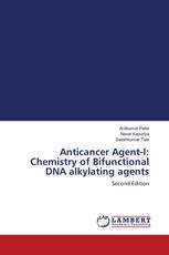 Anticancer Agent-I: Chemistry of Bifunctional DNA alkylating agents