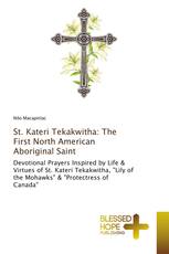 St. Kateri Tekakwitha: The First North American Aboriginal Saint