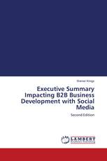 Executive Summary Impacting B2B Business Development with Social Media