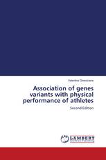 Association of genes variants with physical performance of athletes