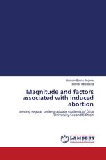 Magnitude and factors associated with induced abortion