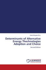 Determinants of Alternative Energy Thechnologies Adoption and Choice