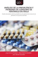 ANÁLISIS DE LA PREVALENCIA Y PATRONES DE CONSUMO DE FENTANILO EN ÁVILA