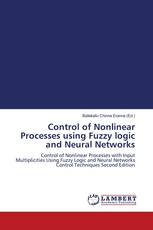 Control of Nonlinear Processes using Fuzzy logic and Neural Networks