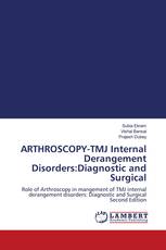ARTHROSCOPY-TMJ Internal Derangement Disorders:Diagnostic and Surgical