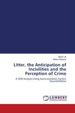 Litter, the Anticipation of Incivilities and the Perception of Crime