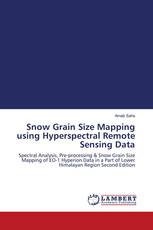 Snow Grain Size Mapping using Hyperspectral Remote Sensing Data
