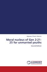 Moral nucleus of Gen 2:21-25 for unmarried youths