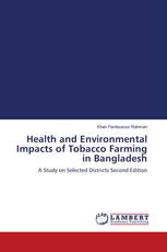 Health and Environmental Impacts of Tobacco Farming in Bangladesh