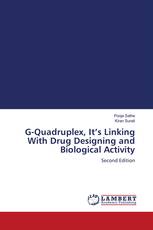 G-Quadruplex, It’s Linking With Drug Designing and Biological Activity