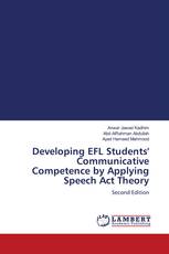 Developing EFL Students' Communicative Competence by Applying Speech Act Theory
