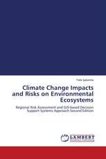 Climate Change Impacts and Risks on Environmental Ecosystems