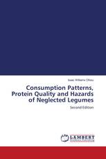 Consumption Patterns, Protein Quality and Hazards of Neglected Legumes