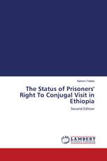 The Status of Prisoners' Right To Conjugal Visit in Ethiopia