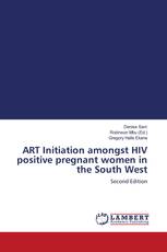 ART Initiation amongst HIV positive pregnant women in the South West