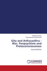 Gita and Arthasasthra - War, Panpsychism and Protoconsciousness
