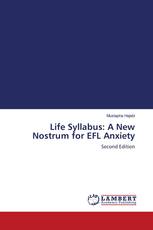 Life Syllabus: A New Nostrum for EFL Anxiety